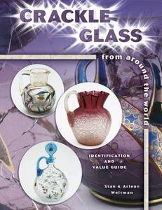 Crackle Glass : From Around the World by Arlene Weitman and Stan Weitman...
