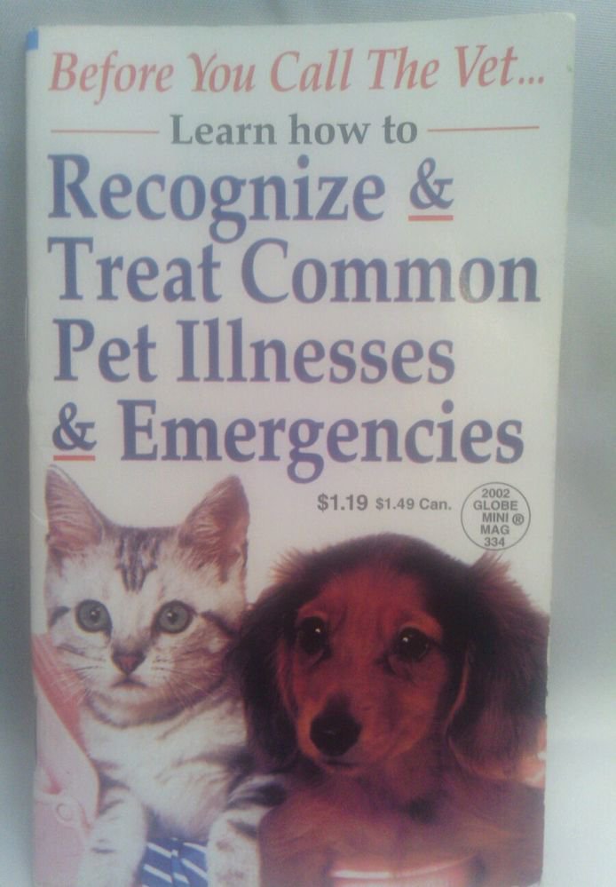 2002 GLOBE MINI MAG**HOW TO TREAT COMMON PET ILLNESSES/EMERGENCIES**DOGS CATS