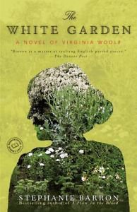 GC** The White Garden: A Novel of Virginia Woolf by Stephanie Barron Paperback