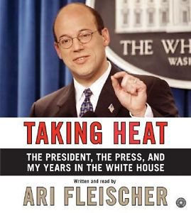 Taking Heat : The President, the Press, and My Years in the White House