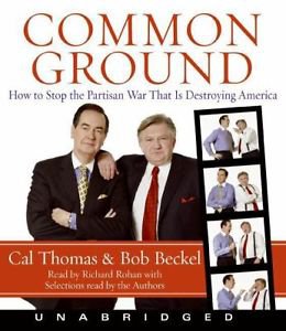 NEW**COMMON GROUND by Bob Beckel, Cal Thomas