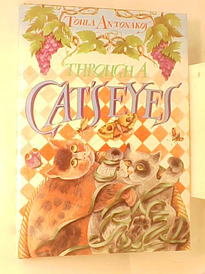 Through A Cat's Eye By Toula Antonakos HB Book NEW 1988