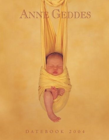 Hanging Baby Anne Geddes Datebook Use any Year NEW Book