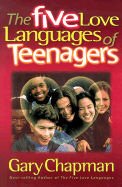 The Five Love Languages Of Teenagers By: Gary Chapman