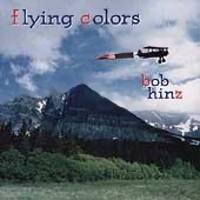 BOB HINZ - Flying Colors (1995) - CD