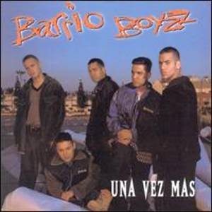 BARRIO BOYZZ - Una Vez Mas (1995) - CD