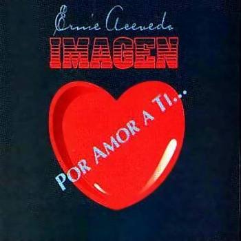 ERNIE ACEVEDO / GRUPO IMAGEN-Por Amor A Ti - CD