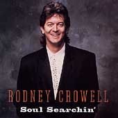 RODNEY CROWELL - Soul Searchin' (1995) - CD