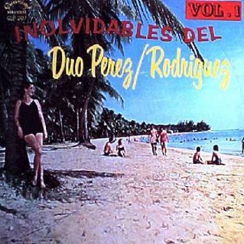 DUO PEREZ - RODRIGUEZ - Inolvidables Vol.1 - LP