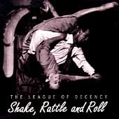 THE LEAGUE OF DECENCY - Shake Rattle and Roll (1999) - CD