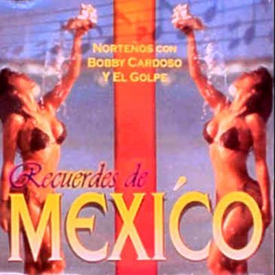 BOBBY CARDOSO Y EL GOLPE - Recuerdos De Mexico (1999) - CD