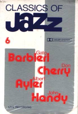 CLASSICS OF JAZZ VOL. 6 - Barbieri / Cherry / Ayer / Handy - Cassette Tape