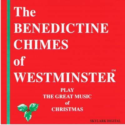 BENEDICTINE CHIMES OF WESTMINSTER - Play The Great Music Of Christmas - CD