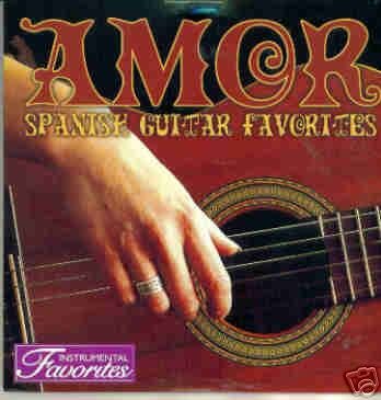 AMOR - Spanish Guitar Favorites (2006) - CD