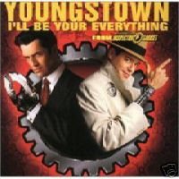 YOUNGTOWN - I'll Be Your Everything (1999) - CD Single