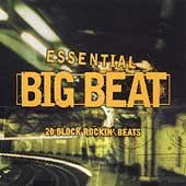 Essential Big Beat - 20 Block Rockin' Beats (1999) - 2 CD Box Set