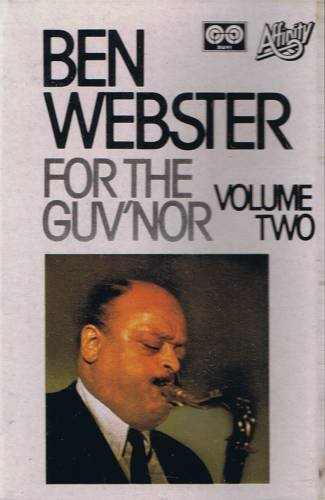 BEN WEBSTER - For the Guv'nor Vol. 2 - Cassette Tape