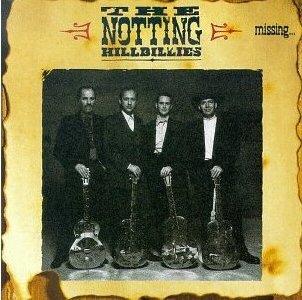 THE NOTTING HILLBILLIES - Missing...Presumed Having A Good Time (1990) - Cassette tape
