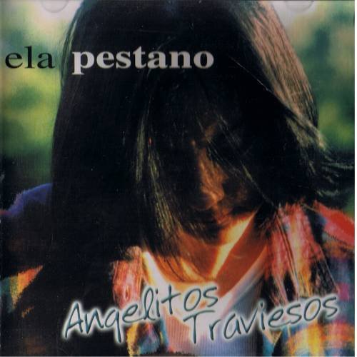 ELA PESTANO - Angelitos Traviesos (1999) - CD