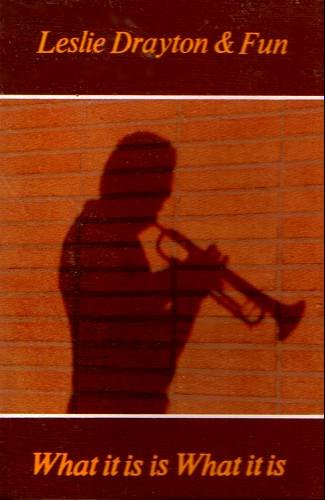 LESLIE DRAYTON & FUN - What It Is What It Is (1986) - Cassette tape