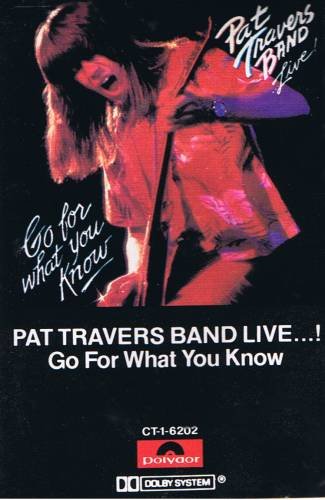 PAT TRAVERS BAND - Go For what You Know - Live (1979) - Cassette Tape