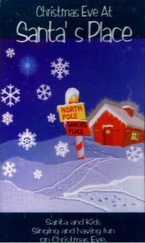 CHRISTMAS EVE AT SANTA'S PLACE - Cassette Tape
