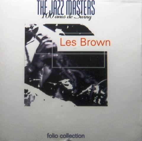 THE JAZZ MASTERS - Les Brown And His Orchestra - CD