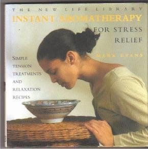INSTANT AROMATHERAPY Home Stress Relief Treatment Book
