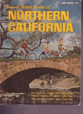 TRAVEL GUIDE NORTHERN CALIFORNIA Carmel Gold Rush Towns