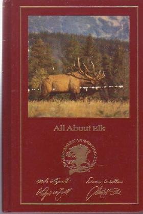 ALL ABOUT ELK Hunting NAHC Hunter Bowhunting Dressing Guide Book