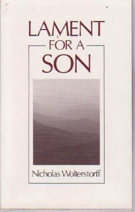 LAMENT FOR A SON Nicholas Wolterstorff death dying Philosophy Book