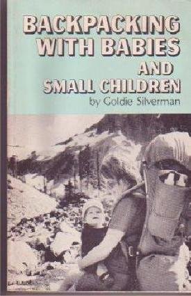 BACKPACKING WITH BABIES Outdoor Hiking Camping Book