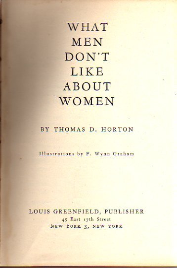 What Men Don't Like About Women 1945 Book What Men Want