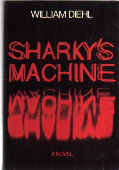 SHARKEY'S MACHINE William Diehl 1st Printing thriller
