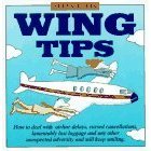 WING TIPS BY ALLEN KLEIN ISBN 0517123525 Airline Advice Traveler Guide