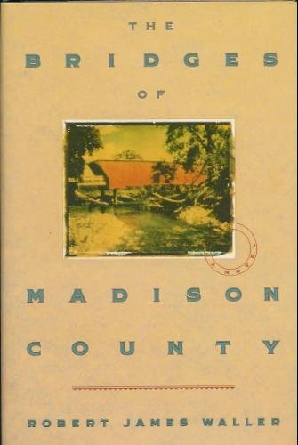 The Bridges of Madison County by Robert James Waller 044651652X