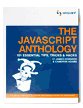 The JavaScript Anthology: 101 Essential Tips, Tricks & Hacks