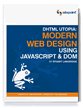 DHTML Utopia: Modern Web Design Using JavaScript & DOM