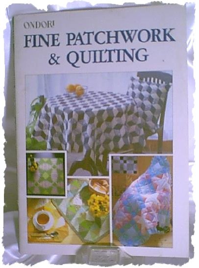 Ondori Fine Patchwork & Quilting Softcover Book by Ondorisha Publishers