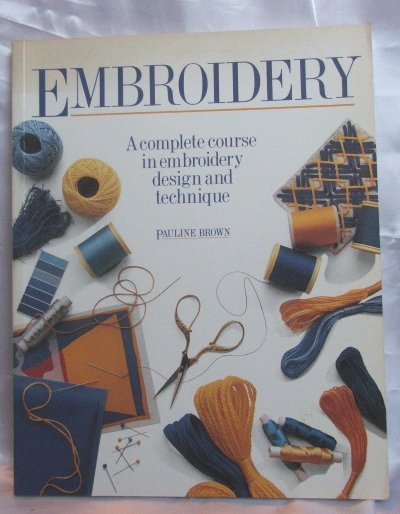 Embroidery Design & Technique Book by P. Brown