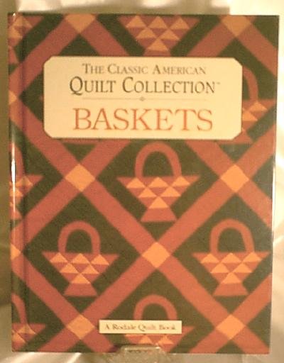 The Classic American Quilt Book - Baskets
