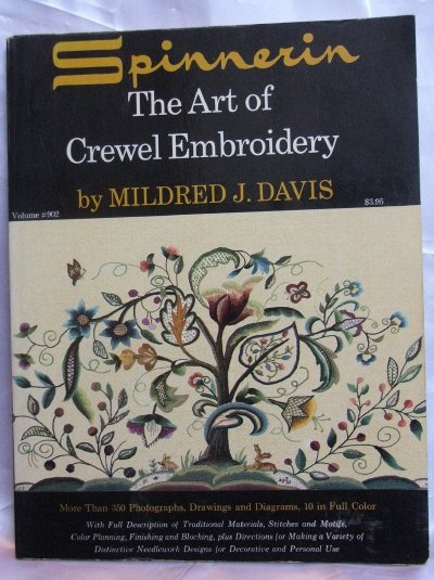 Spinnerin The Art of Crewel Embroidery by Mildred J Davis