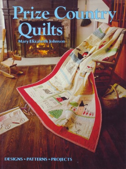 Prize Country Quilts by Mary Elizabeth Johnso