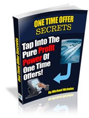 One Time Offer Secrets By Michael Nicholas