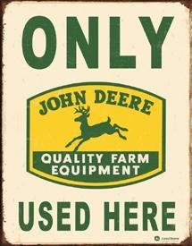 Tin Sign John Deere - Only Used Here - 1231