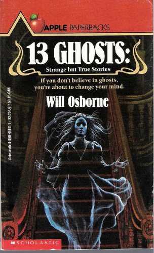 13 Ghosts Strange But True Stories Apple Paperbacks As New Softcover