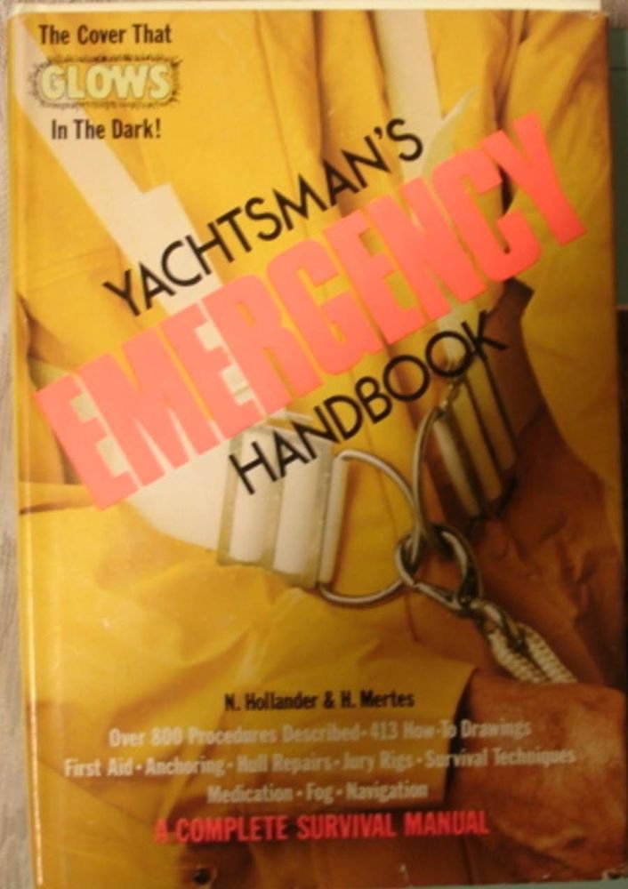 The Yachtsman's Emergency Handbook ~ Complete SURVIVAL GUIDE (1980,...