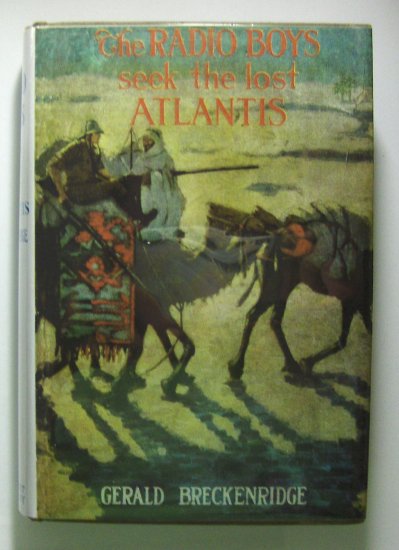 The Radio Boys Seek The Lost Atlantis (1923, Hardcover) by GEORGE BRECKENRIDGE, 7 of 10