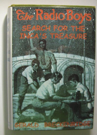 The Radio Boys Search For The Inca's Treasure (1922, Hardcover) by GEORGE BRECKENRIDGE, 4 of 10