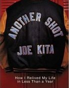 Another Shot: How I Relived My Life in Less Than a Year (2001, Hardcover) - JOE KITA